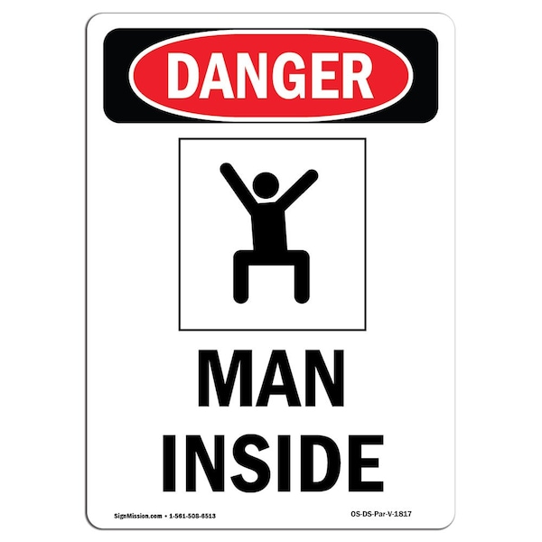 Signmission OSHA Danger Sign, Man Inside, 10in X 7in Rigid Plastic, 7" W, 10" L, Portrait, Man Inside OS-DS-P-710-V-1817 - main